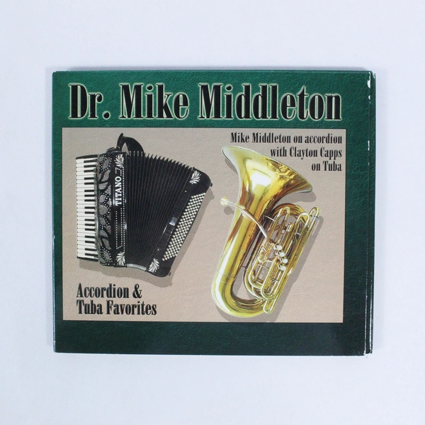 Accordion and Tuba Favorites by Mike Middleton CD 2013