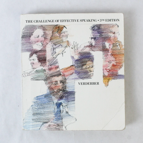 The Challenge of Effective Speaking by Rudolph F. Verderber 1982 Trade Paperback
