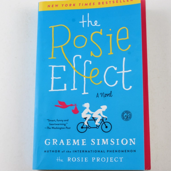 The Rosie Effect by Graeme Simsion 2015 Paperback Good Condition