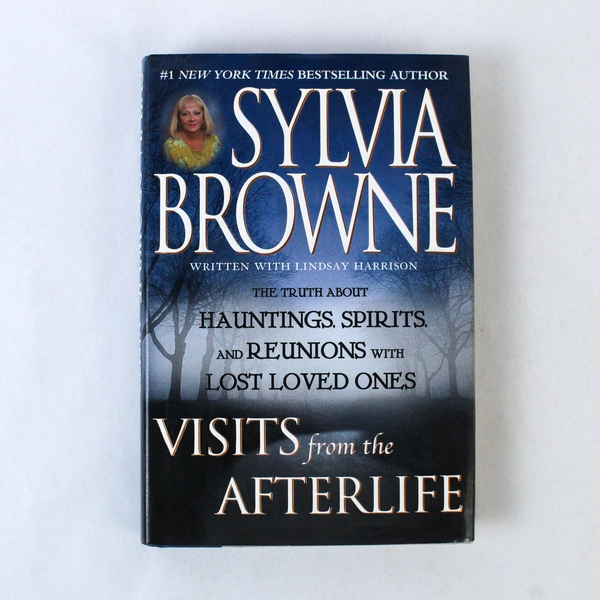 Visits from the Afterlife Lindsay Harrison Sylvia Browne 2003 Dutton HC DJ