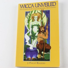 Wicca Unveiled by J. Philip Rhodes 2000 PB Modern Witchcraft Good Condition
