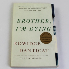 Brother I'm Dying Edwidge Danticat 2008 Winner Circle Award Autobiography PB