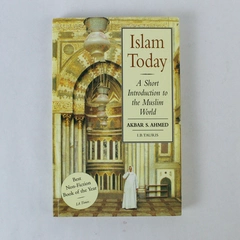 Islam Today A Short Introduction To The Muslim World Akbar S Ahmed PB 2001
