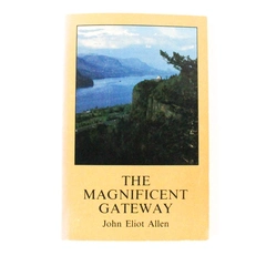 The Magnificent Gateway John Eliot Allen 1979 Timber Press Paperback Signed