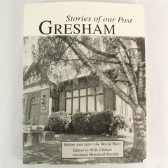 Gresham Historical Society Stories Of Our Past Before After The World Wars 1996