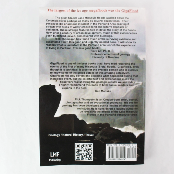 GigaFlood The Largest of the Lake Missoula Floods by Rick Thompson 2015 PB