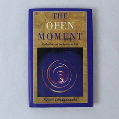 The Open Moment Swami Chetanananda 2001 Rudra Press Hardcover Dust Jacket