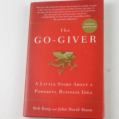 The Go Giver A Little Story About a Powerful Business Idea by Bob Burg HC