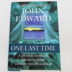 One Last Time By John Edward Copyright 1998 Berkley Books Hardcover Book