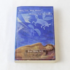 Many Lives Many Masters Messages From The Masters Brian Weiss 2000 One Spirit PB