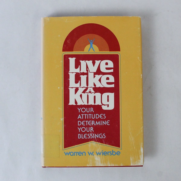 Live Like a King Making Beatitudes Work In Daily Life Wiersbe 1977 Ex Libris HC