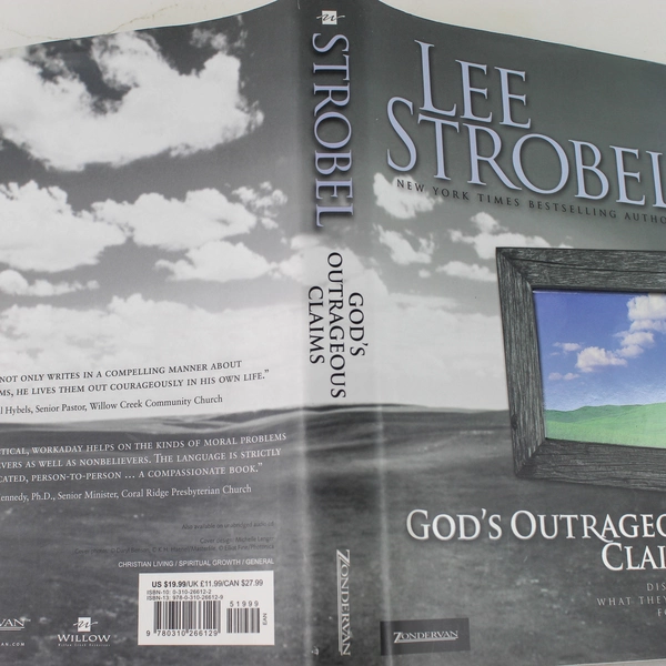 God's Outrageous Claims Discover What They Mean for You Lee Strobel 2005 HC