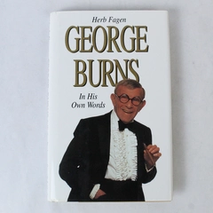 George Burns In His Own Words by Herb Fagen 1996 First Edition Book