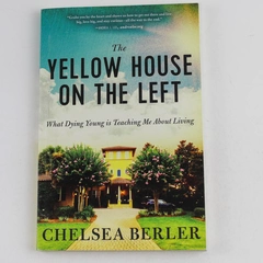 The Yellow House On The Left Book by Chelsea Berler Very Good Condition
