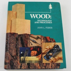 Wood Technology and Processes by John L. Feirer 1987 Glencoe Hardcover Book