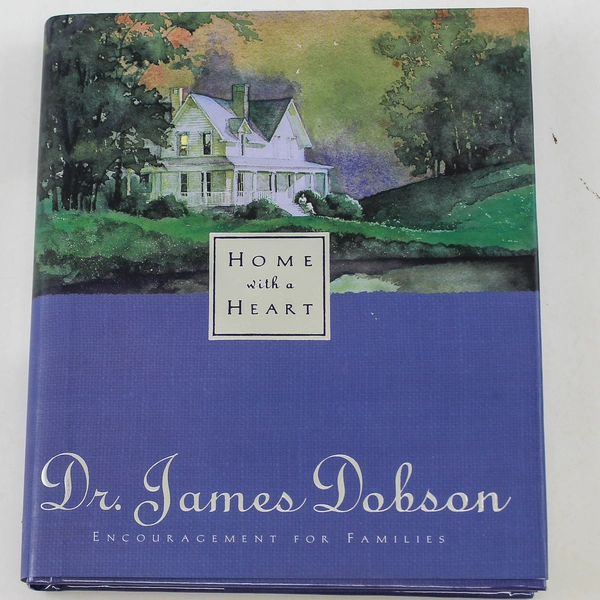 Home with a Heart by Dr. James Dobson 1994 Hardcover Good Condition