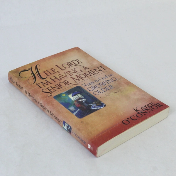 Help Lord I'm Having a Senior Moment Karen O'Connor 2002 Paperback