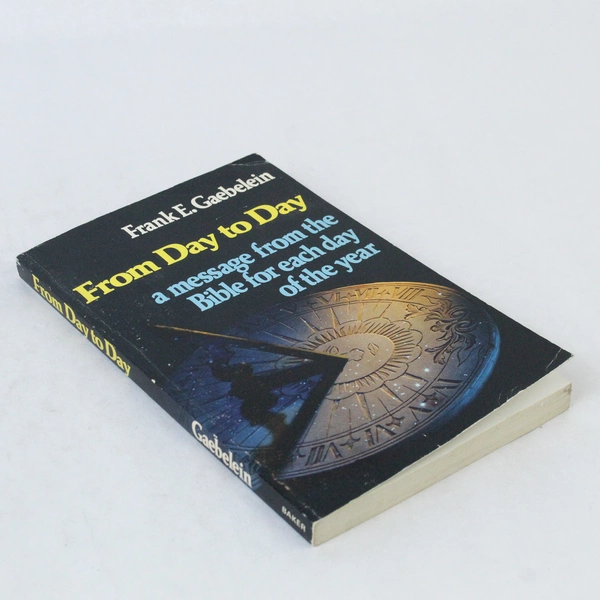 From Day to Day by Frank Gaebelein 1975 Paperback
