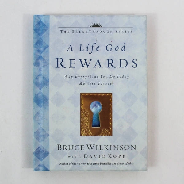 A Life God Rewards Bruce Wilkinson David Kopp 2002 Multnomah Publishers HC