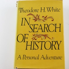 In Search of History by Theodore H. White 1978 Hardcover Good Condition