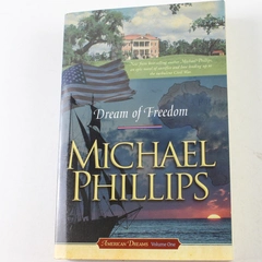 Dream of Freedom by Michael Phillips 2005 Tyndale House Paperback Book
