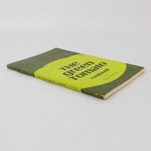 The Green Tomato Cookbook by Paula Simmons Vintage 1975 Paperback
