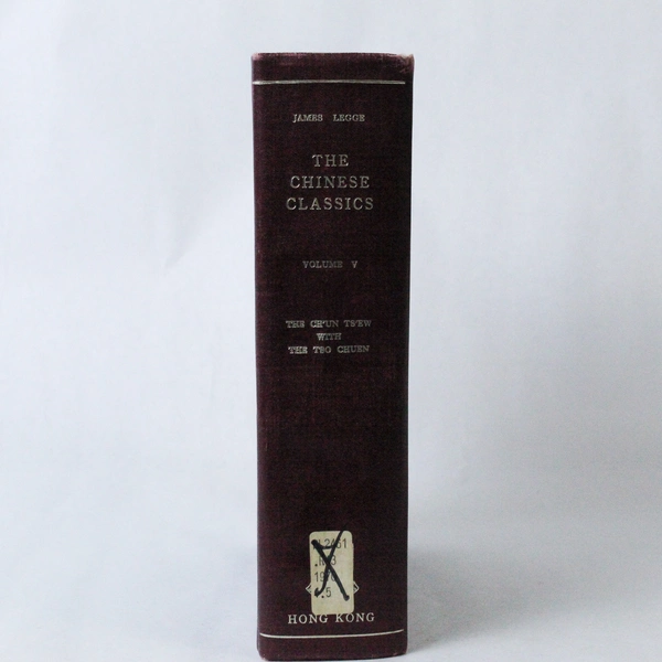 The Chinese Classics Vol. 5 The Ch’un Ts’ew With The Tso Chuen 1970 Hardcover