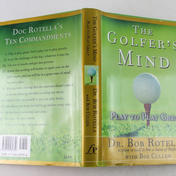 The Golfer's Mind by Bob Rotella 2004 Hardcover Play to Play Great