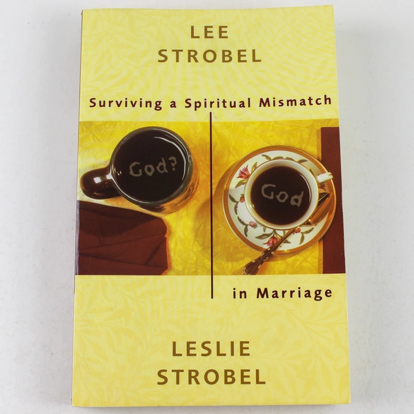 Surviving a Spiritual Mismatch in Marriage Leslie & Lee Strobel 2002 Paperback