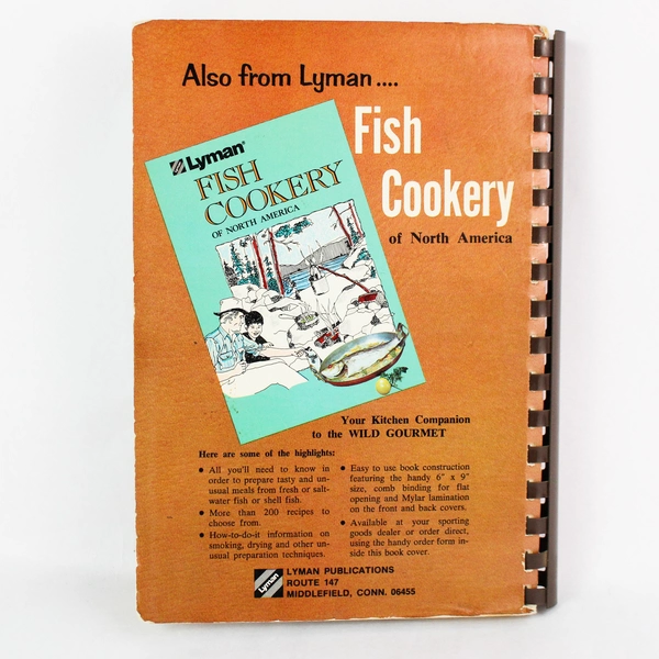 Lyman The Wild Gourmet: A Game Cookbook Vintage 1976 Spiralbound