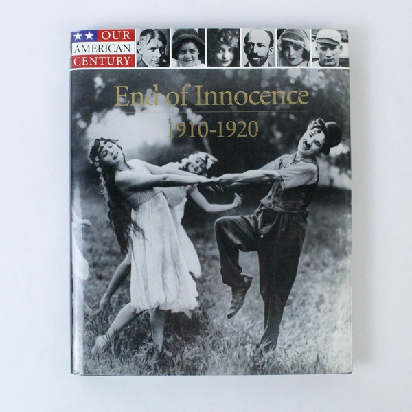 The End of Innocence 1910 to 1920 Time Life Books 1998 Hardcover