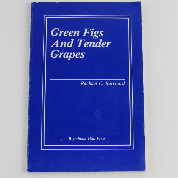 Signed Green Figs and Tender Grapes by Rachael C. Burchard Good Condition