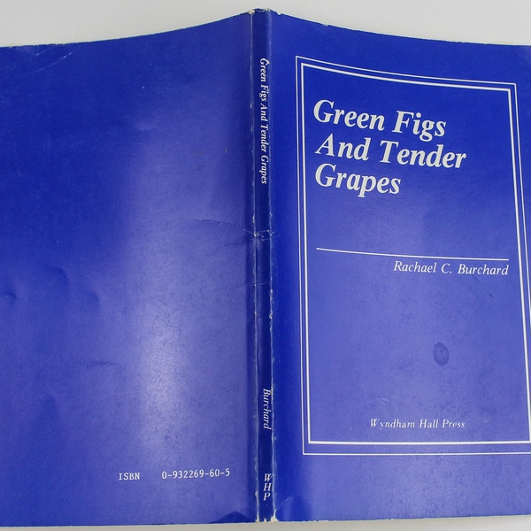 Signed Green Figs and Tender Grapes by Rachael C. Burchard Good Condition
