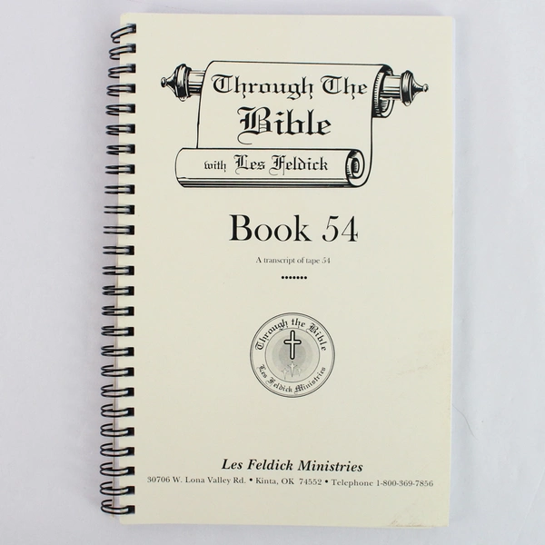 Through The Bible with Les Feldick Book 54 Transcript of Tape 54