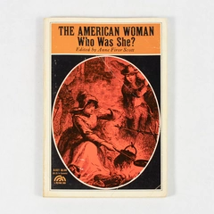 The American Woman Who Was She Edited by Anne Firor Scott 1971 PB