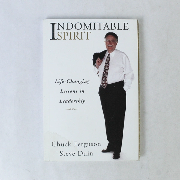 Indomitable Spirit by Chuck Ferguson Steve Duin 2004 Paperback Signed