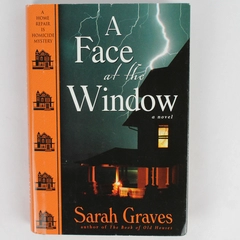 A Face at the Window Sarah Graves A Home Repair Is Homicide Mystery 2008 HC DJ