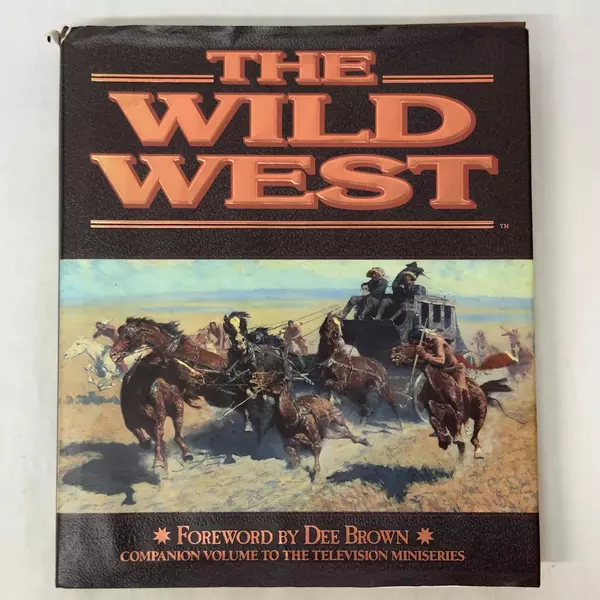 The Wild West by Time-Life Books Editors 1993 Hardcover