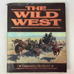 The Wild West by Time-Life Books Editors 1993 Hardcover