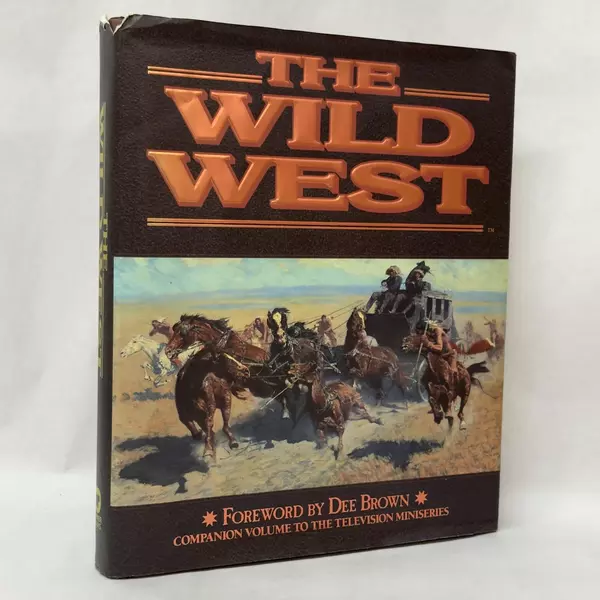 The Wild West by Time-Life Books Editors 1993 Hardcover