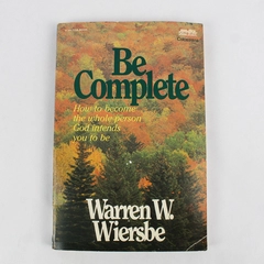 Be Complete by Warren Wiersbe 1981 Paperback Ex-Library