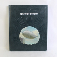 The Epic Of Flight The Giant Airships by Douglas Botting Time-Life Books 1981 HC