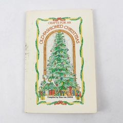 Crafts For An Old Fashioned Christmas Compiled by Dina Von Zweck 1984 PB