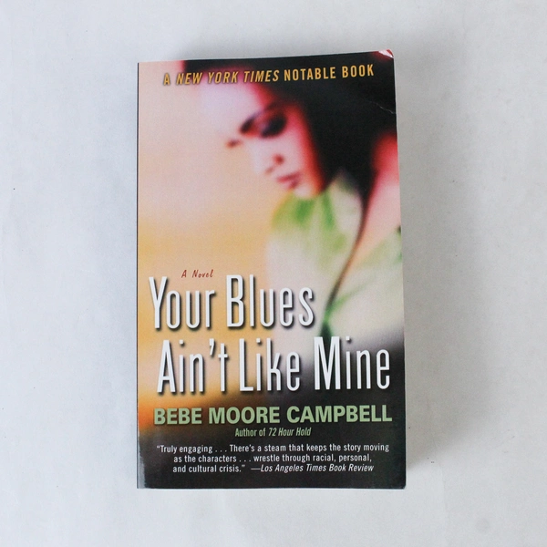 Your Blues Ain't Like Mine by Bebe Moore Campbell 2007 Random House PB