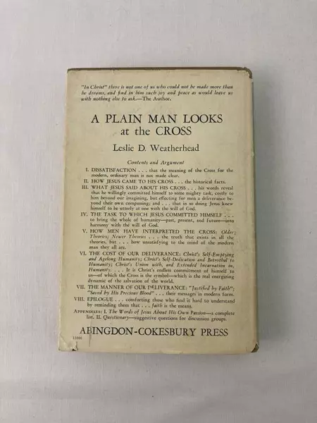 A Plain Man Looks At The Cross Leslie D Weatherhead 1945 HC Abingdon Cokesbury
