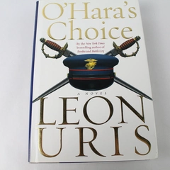 O'Hara's Choice by Leon Uris 2003 Hardcover