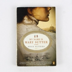 My Name Is Mary Sutter by Robin Oliveira 2011 Paperback 