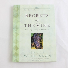 Bruce Wilkinson's Secrets of the Vine Breaking Through to Abundance 2001 HC