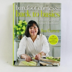 Barefoot Contessa Back to Basics by Ina Garten 2008 Hardcover Dust Jacket