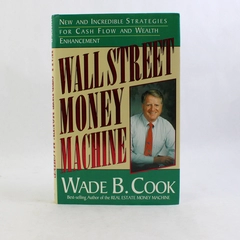 Wall Street Money Machine Wade B. Cook 1997